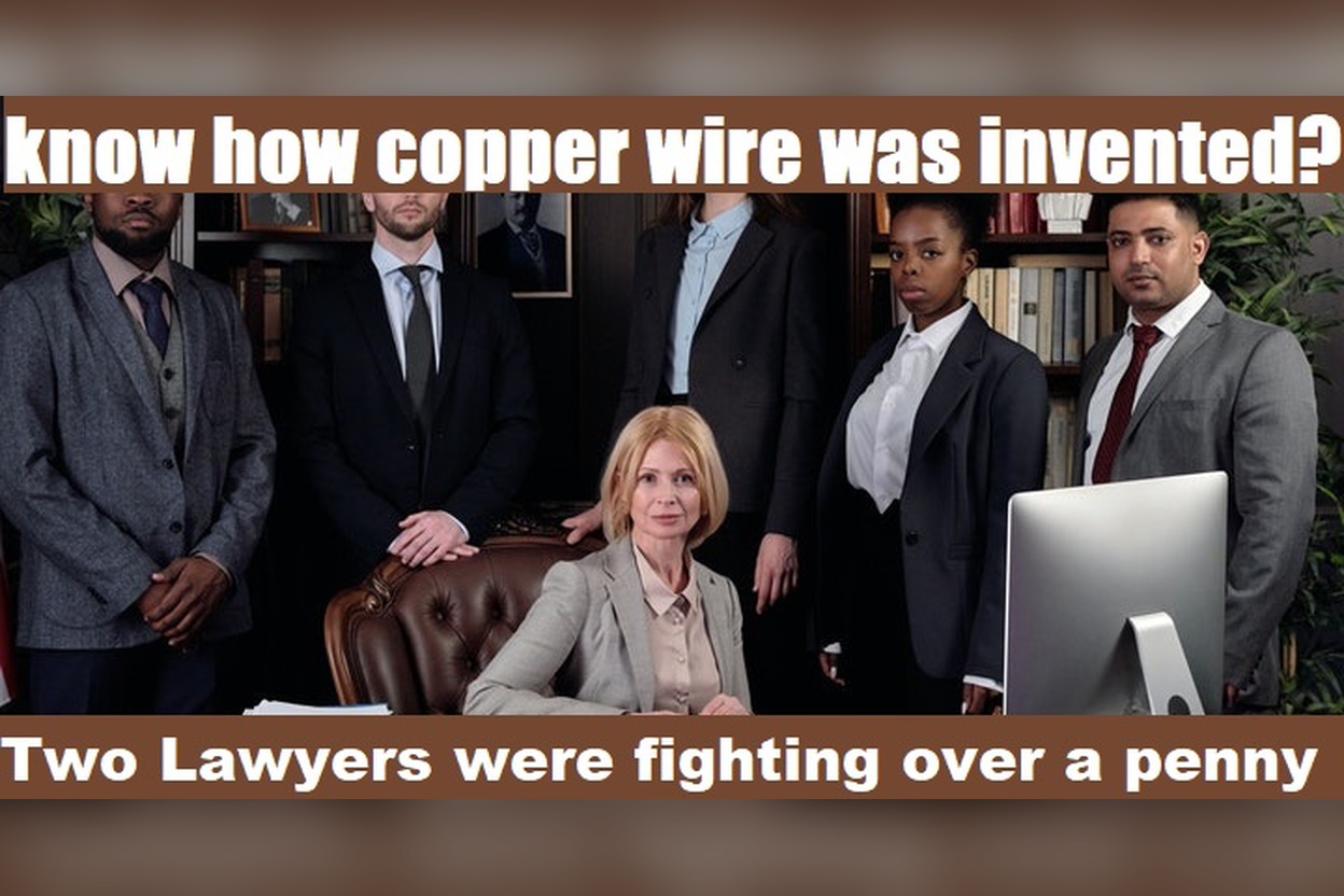 Meme: 'Know how copper wire was invented? Two lawyers were fighting over a penny'